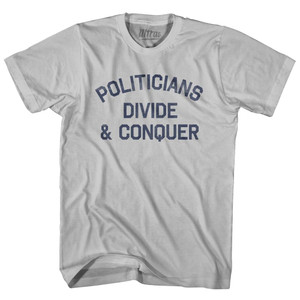 Politicians Divide & Conquer Adult Cotton T-Shirt by Ultras
