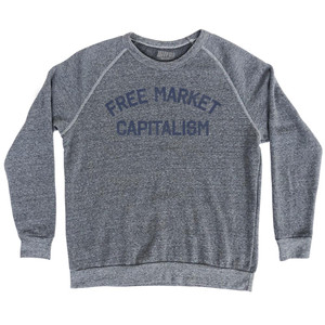 Free Market Capitalism Adult Tri-Blend Sweatshirt by Ultras Free Market Capitalism Adult Tri-Blend Sweatshirt by Ultras