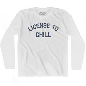 License To Chill Adult Cotton Long Sleeve T-Shirt by Ultras