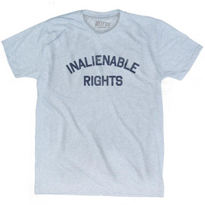 Inalienable Rights Adult Tri-Blend T-Shirt by Ultras Inalienable Rights Adult Tri-Blend T-Shirt by Ultras