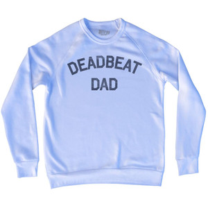 Deadbeat Dad Adult Tri-Blend Sweatshirt by Ultras