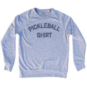 Pickleball Shirt Adult Tri-Blend Sweatshirt by Ultras Pickleball Shirt Adult Tri-Blend Sweatshirt by Ultras