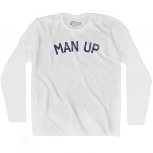 Man Up Adult Cotton Long Sleeve T-Shirt by Ultras