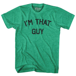 I am That Guy Adult Tri-Blend T-shirt by Ultras