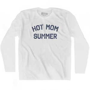 Hot Mom Summer Adult Cotton Long Sleeve T-shirt by Ultras