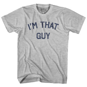 I am That Guy Adult Cotton T-shirt by Ultras