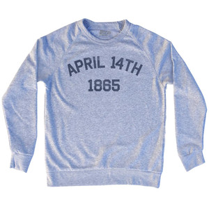 April 14th 1865 President Lincoln was Assassinated Adult Tri-Blend Sweatshirt by Ultras April 14th 1865 President Lincoln was Assassinated Adult Tri-Blend Sweatshirt by Ultras