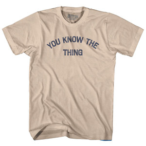 You Know The Thing Adult Cotton T-Shirt by Ultras