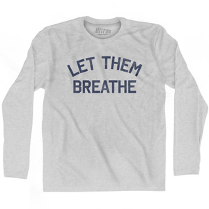 Let Them Breathe Adult Cotton Long Sleeve T-Shirt by Ultras Let Them Breathe Adult Cotton Long Sleeve T-Shirt by Ultras