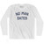 No Man Dates Adult Cotton Long Sleeve T-Shirt by Ultras