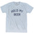Hold My Beer Adult Tri-Blend T-Shirt - Athletic White