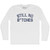 Still No Btches Adult Cotton Long Sleeve T-shirt - White