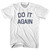 Do It Again Adult Cotton T-Shirt - White