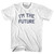 I'm The Future Womens Cotton Junior Cut T-Shirt - White