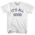 It's All Good Adult Cotton T-Shirt-White