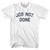 Job Not Done Adult Cotton T-shirt - White