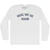 Here We Go Again Adult Cotton Long Sleeve T-shirt - White