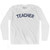 Teacher Adult Cotton Long Sleeve T-shirt - White