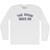 The Show Goes On Adult Cotton Long Sleeve T-shirt - White