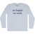 No Bagels No Work Rage Font Adult Tri-Blend Long Sleeve T-shirt - Athletic White
