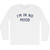 I'm In No Mood Adult Cotton Long Sleeve T-shirt - White