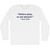 Either Play, Or Get Palyed. - Omar Little Quote Tees Adult Cotton Long Sleeve T-shirt - White