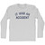 It Was An Accident Adult Cotton Long Sleeve T-shirt - Grey Heather
