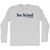 Be Kind .Of A Bitch Adult Cotton Long Sleeve T-shirt - Grey Heather