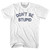 Don't Be Stupid Adult Cotton T-shirt - White