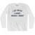 I Do What I Want When I Want Adult Cotton Long Sleeve T-Shirt by Ultras