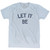 Let It Be Adult Tri-Blend T-Shirt - Athletic White
