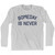 Someday Is Never Adult Cotton Long Sleeve T-shirt by Ultras
