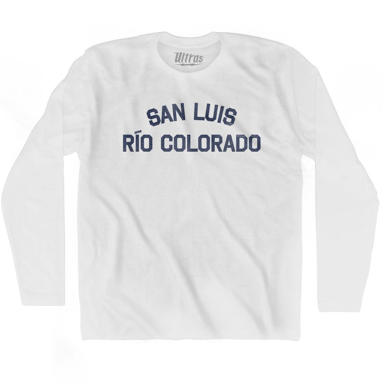 San Luis Rio Colorado Adult Cotton Long Sleeve T-Shirt by Ultras