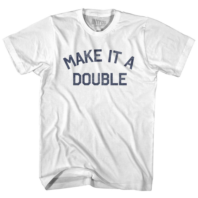 Make It A Double Womens Cotton Junior Cut T-Shirt by Ultras