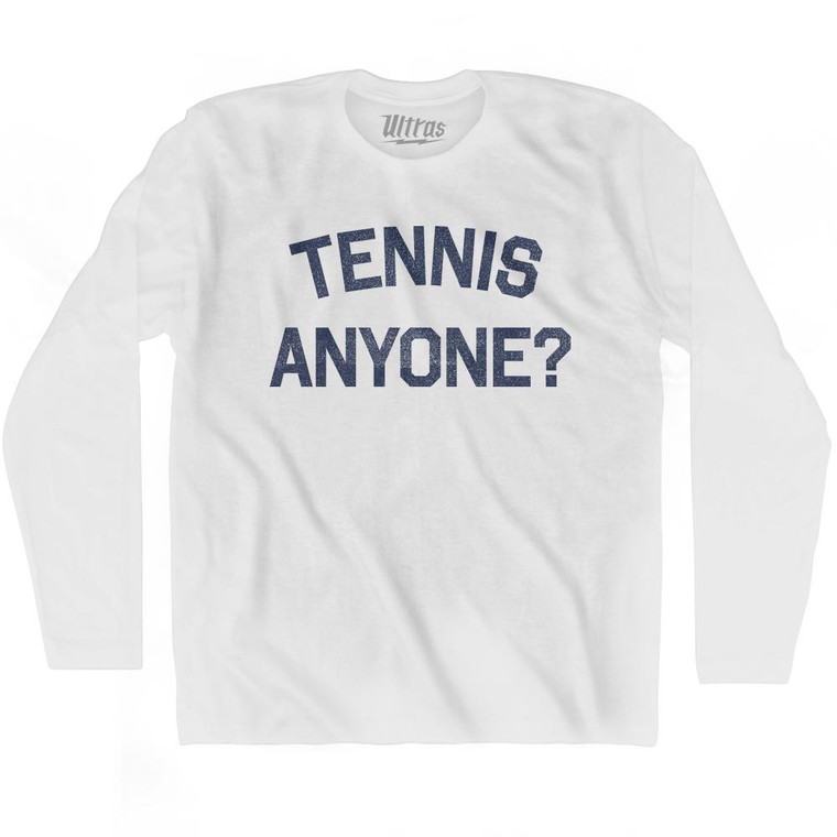 Tennis Anyone Adult Cotton Long Sleeve T-Shirt by Ultras