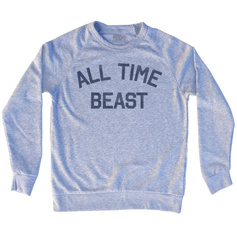 All Time Beast Adult Tri-Blend Sweatshirt by Ultras