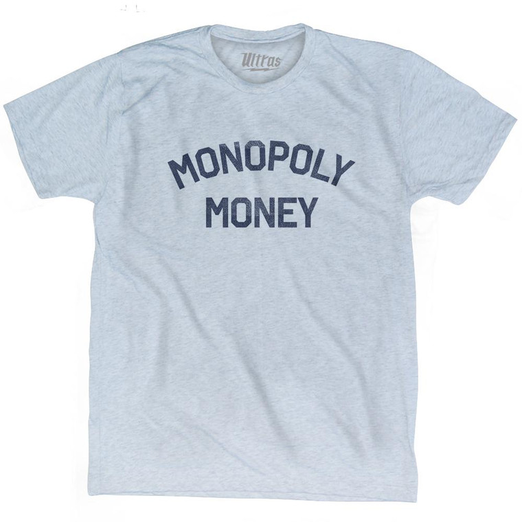 Monopoly Money Adult Tri-Blend T-Shirt by Ultras