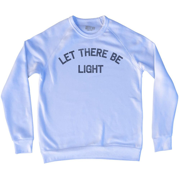 Let There Be Light Adult Tri-Blend Sweatshirt by Ultras