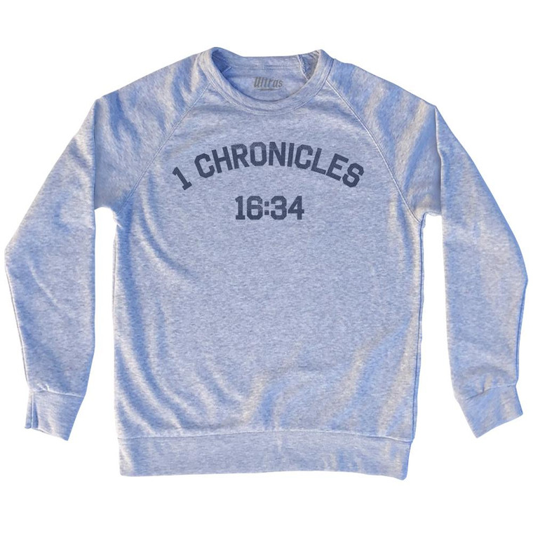 1 Chronicles 16 34 Adult Tri-Blend Sweatshirt by Ultras