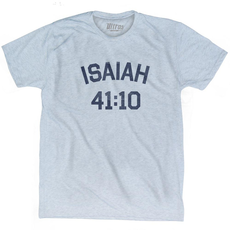 Isaiah 41 10 Adult Tri-Blend T-Shirt by Ultras