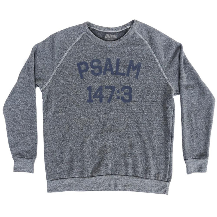 Psalm 147 3 Adult Tri-Blend Sweatshirt by Ultras