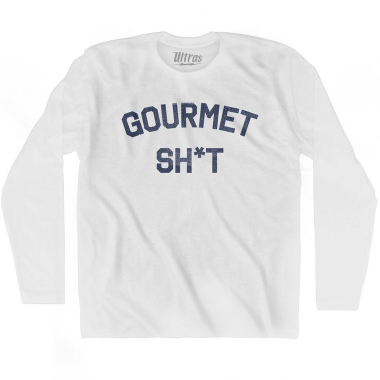 Gourmet Sh*t Adult Cotton Long Sleeve T-Shirt by Ultras