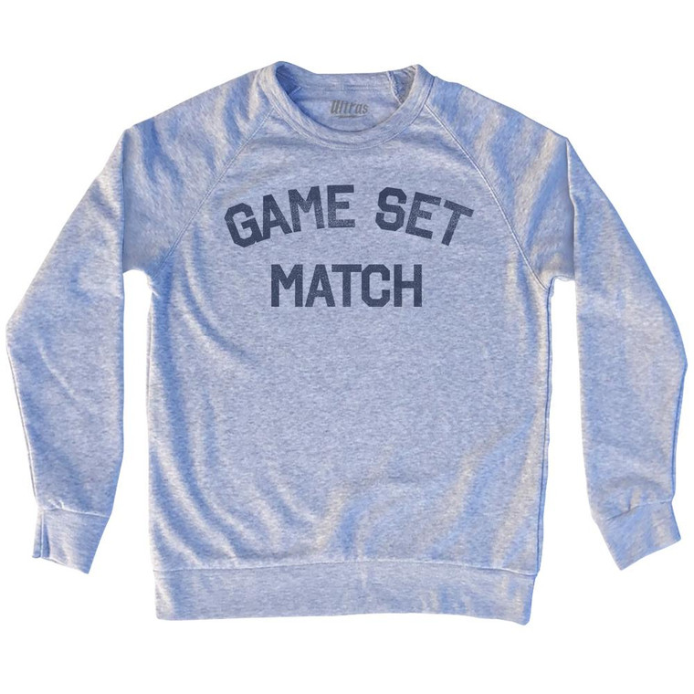 Game Set Match Adult Tri-Blend Sweatshirt by Ultras