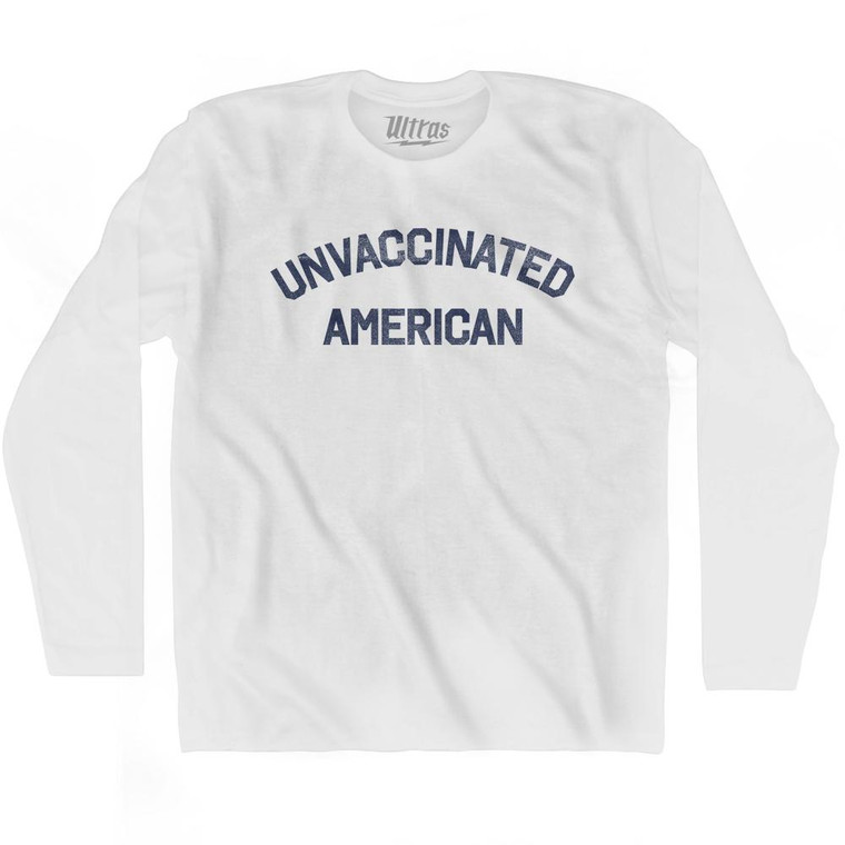 Unvaccinated American Adult Cotton Long Sleeve T-Shirt by Ultras
