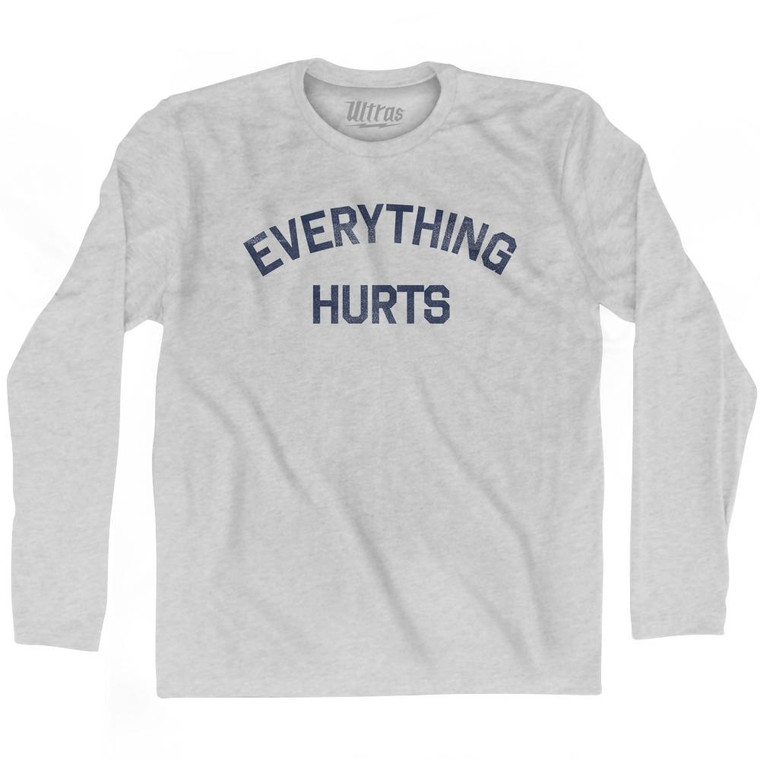 Everything Hurts Adult Cotton Long Sleeve T-shirt - Grey Heather