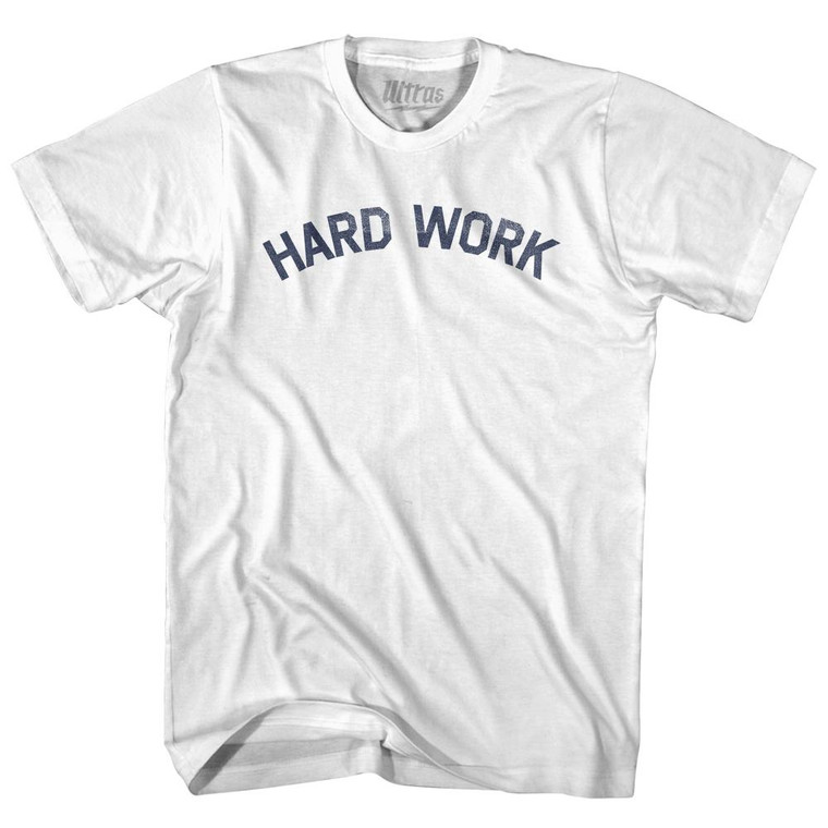 Hard Work Adult Cotton T-shirt - White