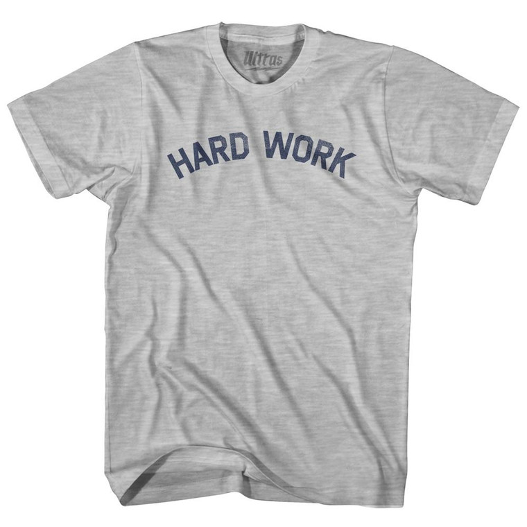 Hard Work Adult Cotton T-shirt - Grey Heather
