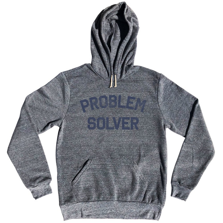 Problem Solver Tri-Blend Hoodie by Ultras
