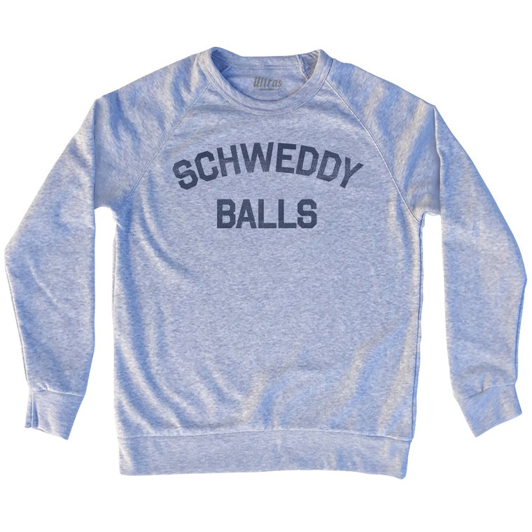 Schweddy Balls Adult Tri-Blend Sweatshirt by Ultras