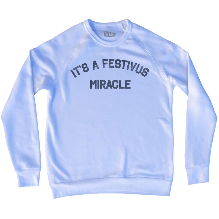 It's A Festivus Miracle Adult Tri-Blend Sweatshirt by Ultras